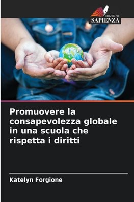 Promuovere la consapevolezza globale in una scuola che rispetta i diritti