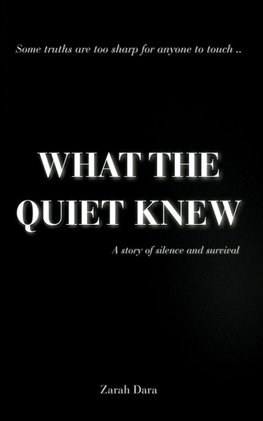 What The Quiet Knew