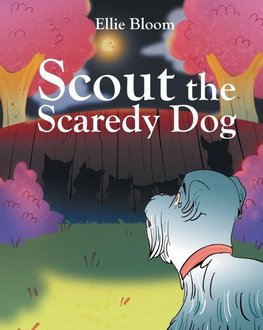 Scout the Scaredy Dog