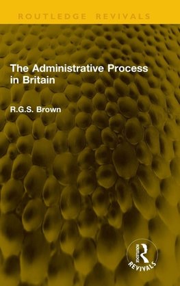 The Administrative Process in Britain