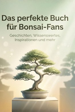 Das perfekte Buch für Bonsai-Fans