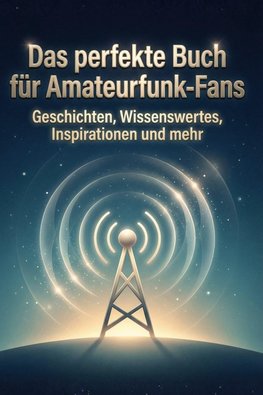 Das perfekte Buch für Amateurfunk-Fans