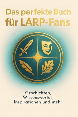 Das perfekte Buch für LARP-Fans
