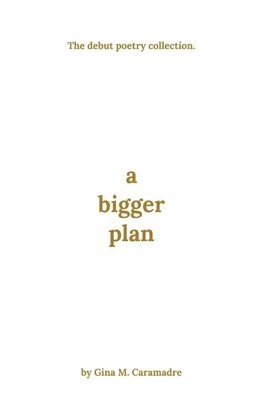 A Bigger Plan