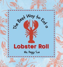 The Best Way to Eat a Lobster Roll
