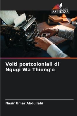 Volti postcoloniali di Ngugi Wa Thiong'o