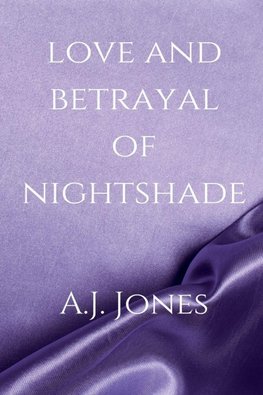 Love And Betrayal Of Nightshade