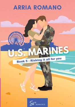 US. Marines Book 5 - Risking it all for You