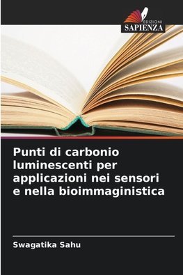 Punti di carbonio luminescenti per applicazioni nei sensori e nella bioimmaginistica