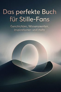 Das perfekte Buch für Stille-Fans
