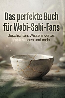 Das perfekte Buch für Wabi-Sabi-Fans