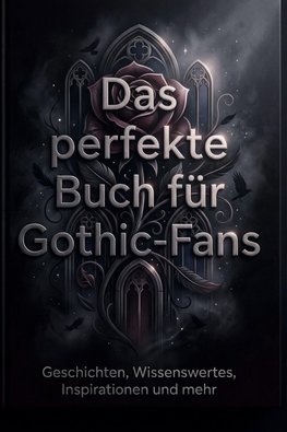 Das perfekte Buch für Gothic-Fans