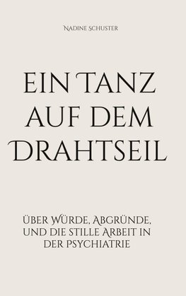 ein Tanz auf dem Drahtseil