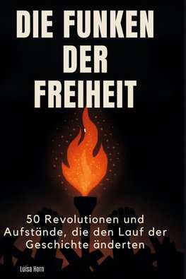 Die Funken der Freiheit