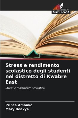 Stress e rendimento scolastico degli studenti nel distretto di Kwabre East