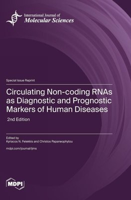 Circulating Non-coding RNAs as Diagnostic and Prognostic Markers of Human Diseases