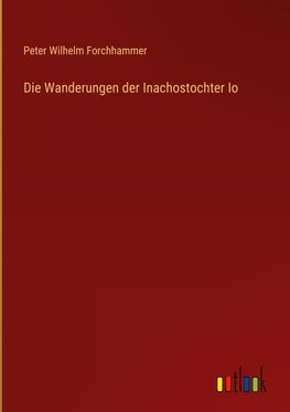 Die Wanderungen der Inachostochter Io