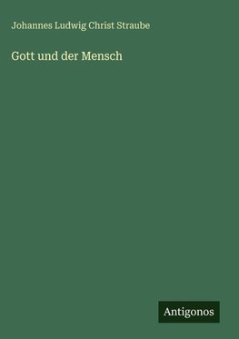 Gott und der Mensch