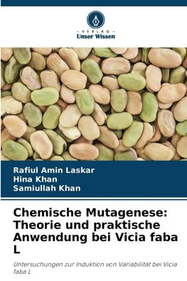 Chemische Mutagenese: Theorie und praktische Anwendung bei Vicia faba L