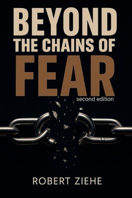 Beyond the Chains of Fear - second edition