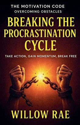 Breaking the Procrastination Cycle