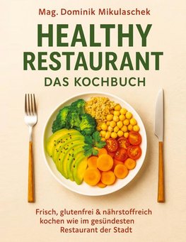 Healthy Restaurant - Das Kochbuch