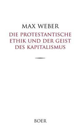 Die protestantische Ethik und der Geist des Kapitalismus