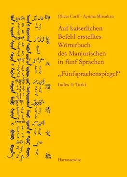Auf kaiserlichen Befehl erstelltes Wörterbuch des Manjurischen in fünf Sprachen "Fünfsprachenspiegel"