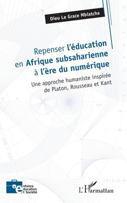 Repenser l'éducation en Afrique subsaharienne à l'ère du numérique