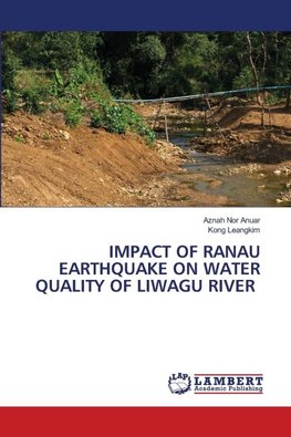 IMPACT OF RANAU EARTHQUAKE ON WATER QUALITY OF LIWAGU RIVER