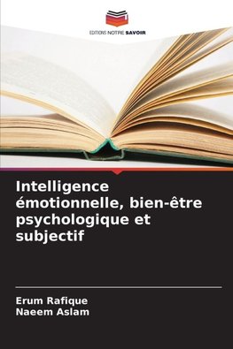 Intelligence émotionnelle, bien-être psychologique et subjectif