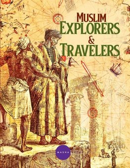 Muslim Explorers & Travelers