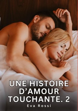 Une Histoire d'Amour Touchante. 2