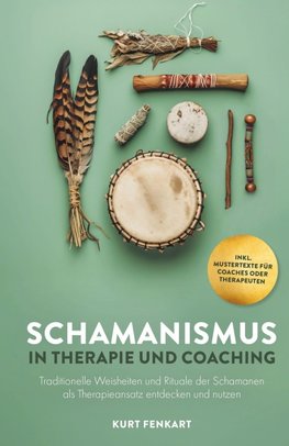 Schamanismus in Therapie und Coaching