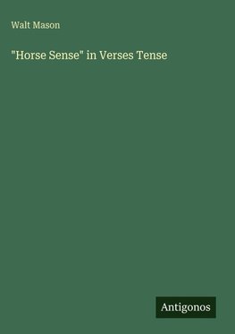 "Horse Sense" in Verses Tense