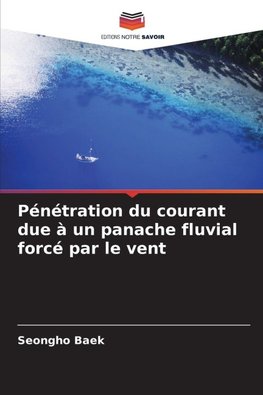 Pénétration du courant due à un panache fluvial forcé par le vent