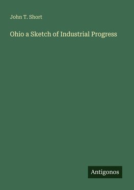 Ohio a Sketch of Industrial Progress
