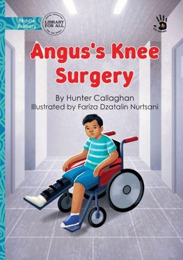 Angus's Knee Surgery - Our Yarning