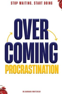 Overcoming Procrastination