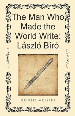 The Man Who Made the World Write