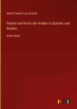 Poesie und Kunst der Araber in Spanien und Sicilien