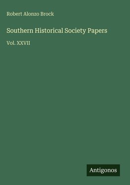 Southern Historical Society Papers