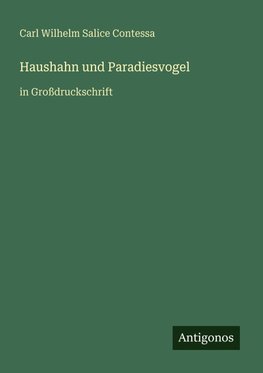 Haushahn und Paradiesvogel