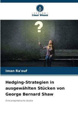 Hedging-Strategien in ausgewählten Stücken von George Bernard Shaw