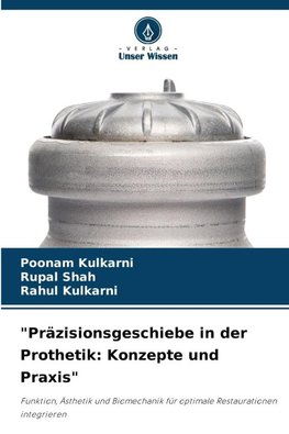 "Präzisionsgeschiebe in der Prothetik: Konzepte und Praxis"