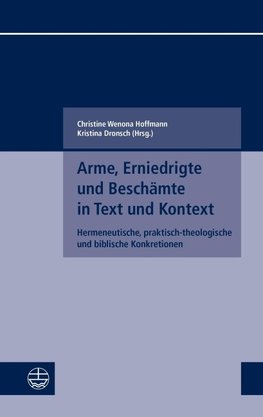 Arme, Erniedrigte und Beleidigte in Text und Kontext