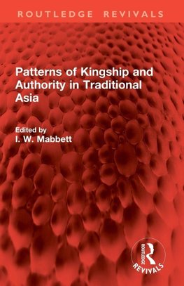 Patterns of Kingship and Authority in Traditional Asia