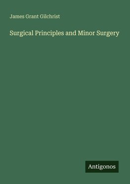 Surgical Principles and Minor Surgery