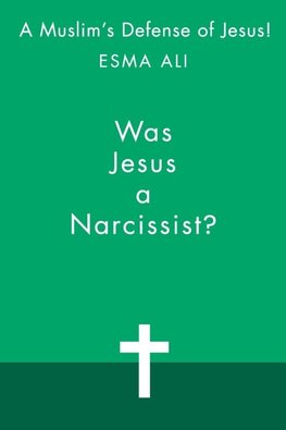 Was Jesus a Narcissist?