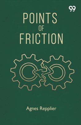 Points Of Friction